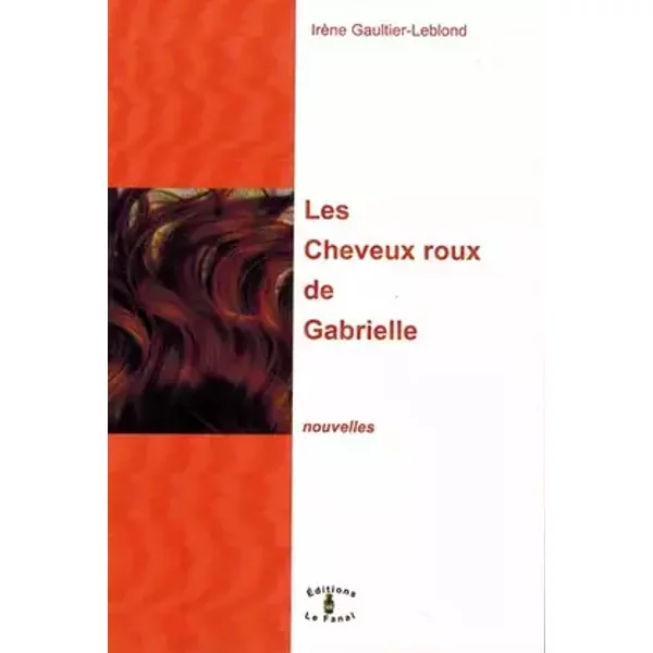 Les Cheveux Roux de Gabrielle - Irène Gaultier-Leblond