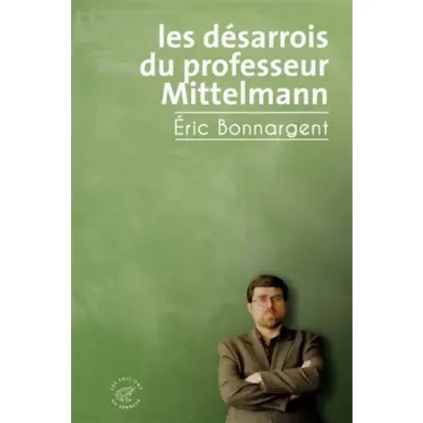 Les DéSarrois Du Professeur Mittelmann - ÉRic Bonnargent-image