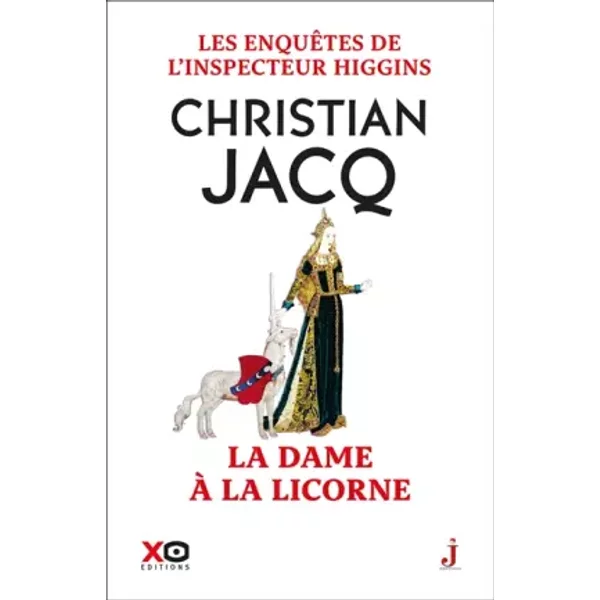 Les enquêtes de l'inspecteur Higgins - Tome 50 La Dame à la licorne - Christian Jacq