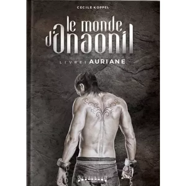Le Monde D'anaonil, Tome 1 : Auriane - CéCile Koppel-image