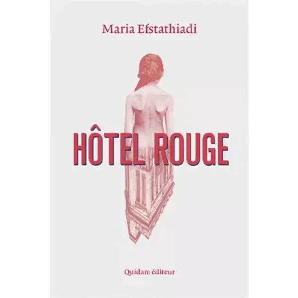 Hôtel Rouge - Maria Efstathiadi, Anne-Laure Brisac