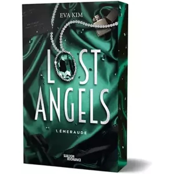 Lost Angels - Tome 1 - Emeraude - Romance contemporaine - Romance new adult (01) - Eva Kim