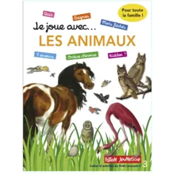 Je Joue Avec... Les Animaux: Cahier D'activitéS Du Petit LéOnard N°3 - Collectif-image