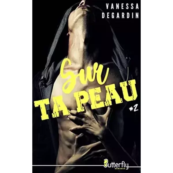 Sur ta peau #2 - Vanessa Degardin