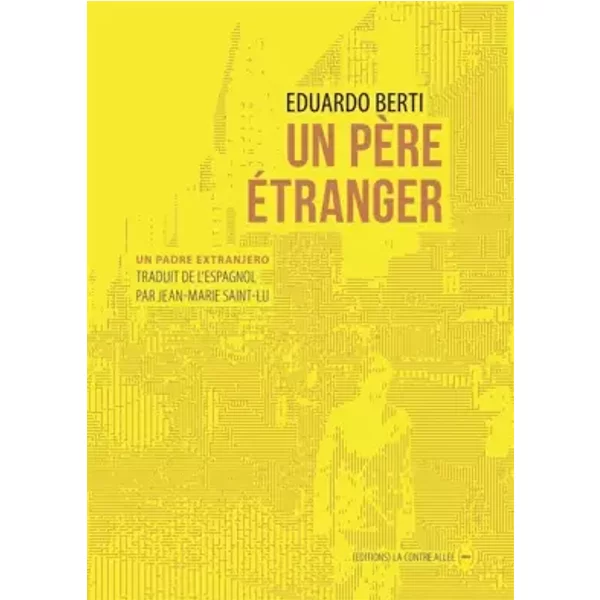 Un PèRe éTranger - Eduardo Berti, Jean-Marie Saint-Lu-image