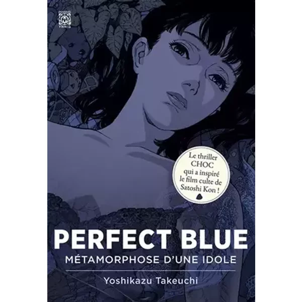 Perfect Blue: Métamorphose d'une idole - Yoshikazu Takeuchi