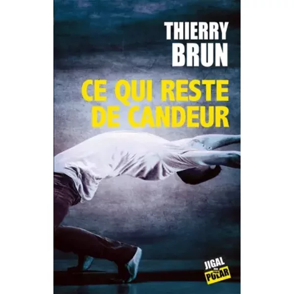 Ce Qui Reste De Candeur - Thierry Brun-image