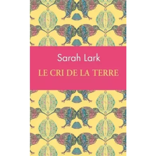 Le cri de la terre - Sarah Lark, Jean-marie Argeles
