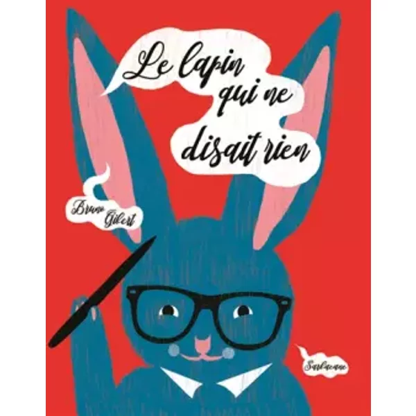 Le Lapin Qui Ne Disait Rien - Bruno Gibert, Bruno Gibert-image