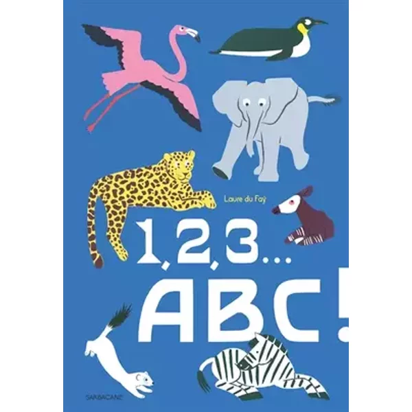 1, 2, 3... ABC ! - Laure Du Faÿ