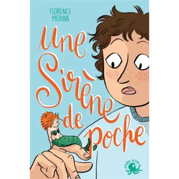 Une SirèNe De Poche - Lecture Roman Jeunesse Fantastique éMotion - DèS 8 Ans - Florence Medina, Kim Consigny-image