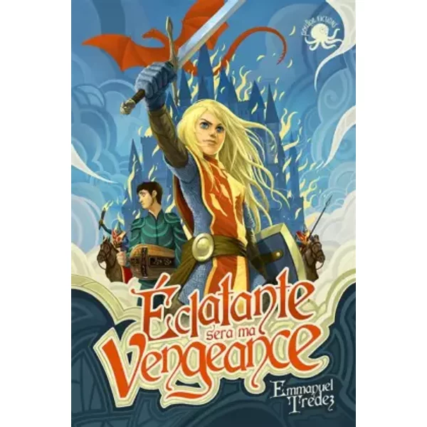 ÉClatante Sera Ma Vengeance ! – Lecture Roman Jeunesse Fantastique – DèS 13 Ans - Emmanuel TréDez-image