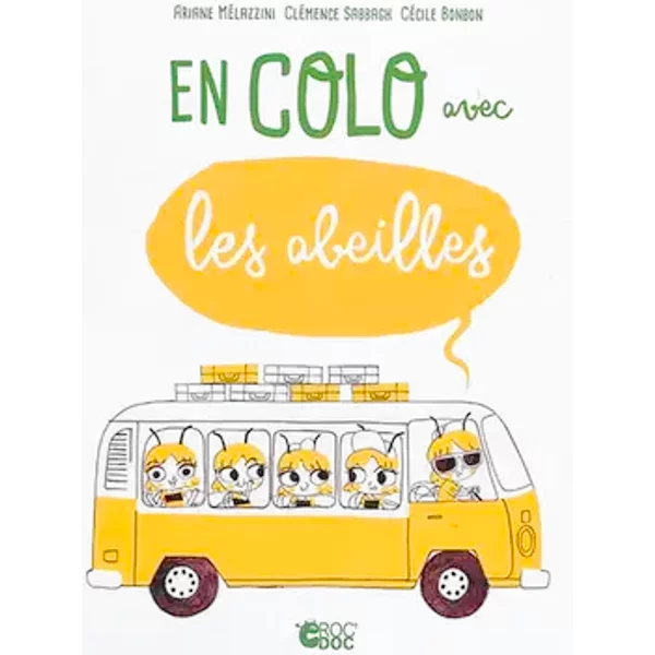 En colo avec les abeilles - Clémence Sabbagh, Ariane Mélazzini, Cécile Bonbon
