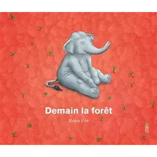 Demain la forêt - Rosie Eve, Nadja Belhadj