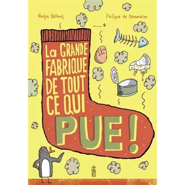 La grande fabrique de tout ce qui pue - Nadja Belhadj