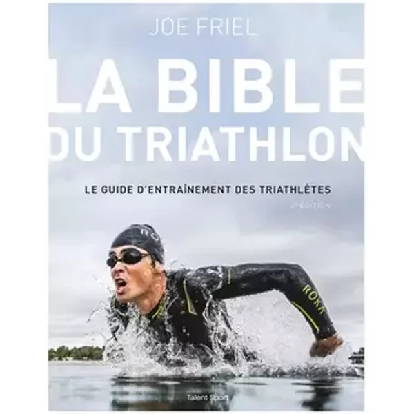 La bible du Triathlon - Joe Friel