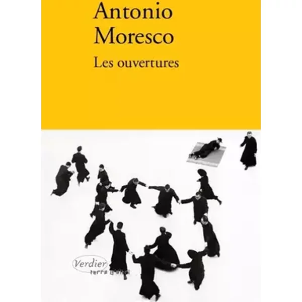 Les ouvertures - Antonio Moresco