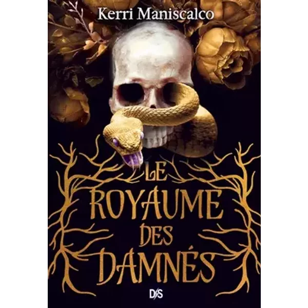 Le Royaume des Damnés T01 (broché) - Kerri Maniscalco, Axelle Demoulin, Nicolas Ancion