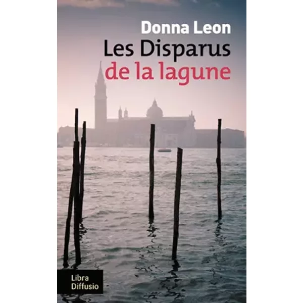 Les disparus de la lagune - Donna Leon