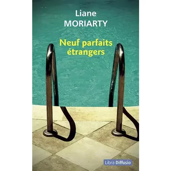 Neuf parfaits étrangers - Liane Moriarty