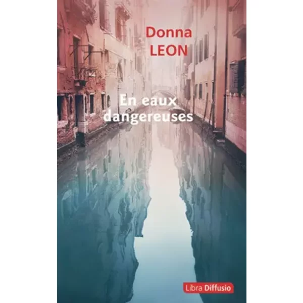 En eaux dangereuses - Donna Leon