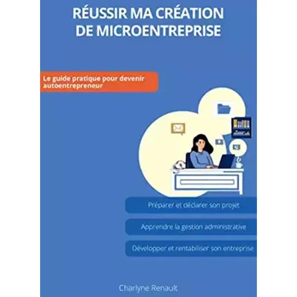 Réussir ma création de microentreprise - Charlyne Renault
