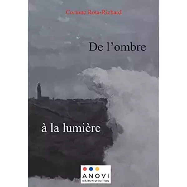 De L'ombre à La LumièRe - Corinne Rota-Richard-image
