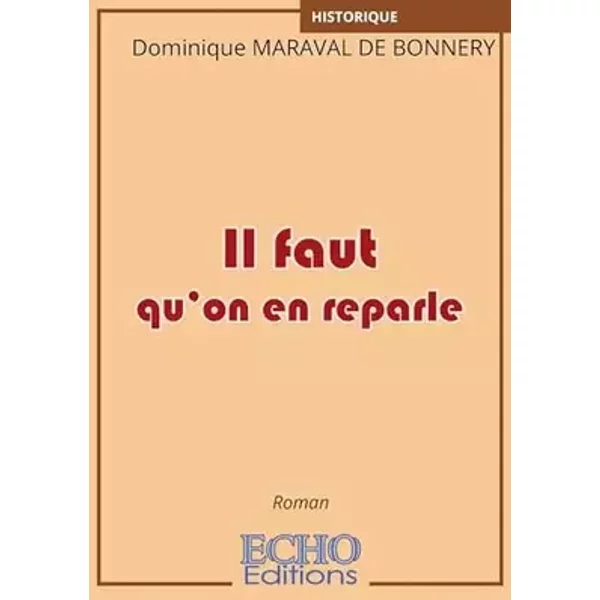 Il faut qu'on en reparle - Dominique MARAVAL DE BONNERY