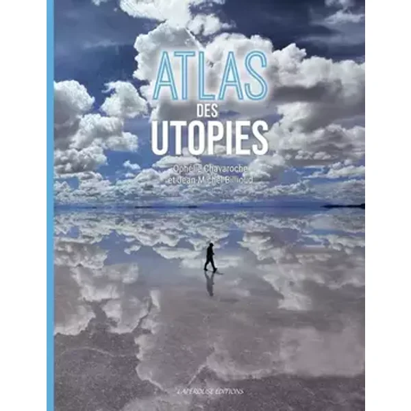Atlas des utopies - Ophélie Chavaroche, Jean-Michel Billioud