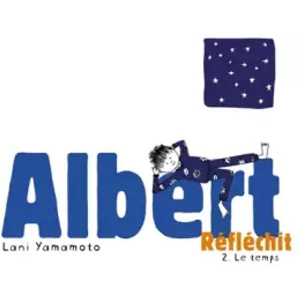 Albert RéFléChit - 2 Le Temps - Lani Yamamoto-image