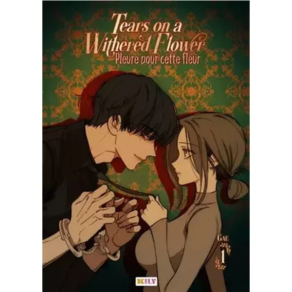 Tears on a Withered Flower T01 - Pleure pour cette fleur - Gae