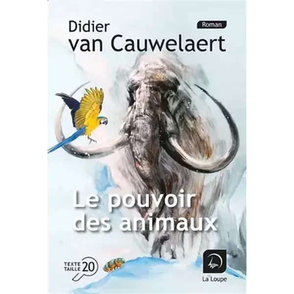 Le pouvoir des animaux - Didier Van Cauwelaert