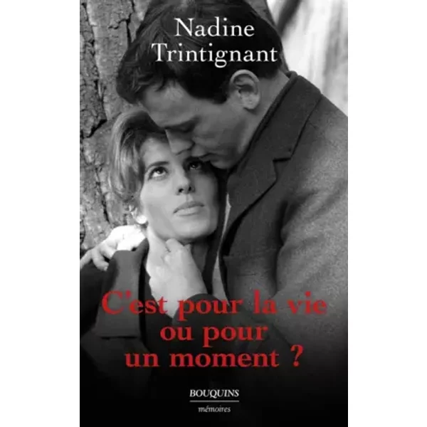 C’Est Pour La Vie Ou Pour Un Moment ? - Trintignant Nadine-image
