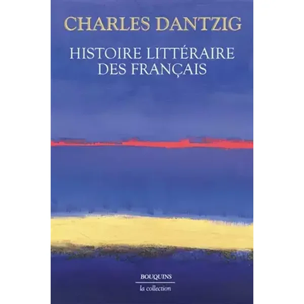 Histoire littéraire des Français - Rentrée littéraire 2024 - Charles Dantzig