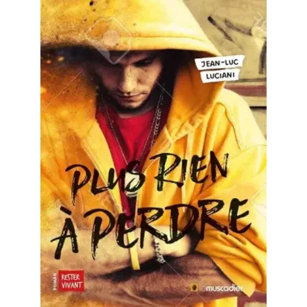 Plus Rien à Perdre - Jean-Luc Luciani-image