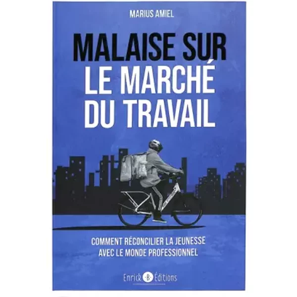 Malaise Sur Le Marché Du Travail: Comment RéConcilier La Jeunesse Avec Le Monde Professionnel - Marius Amiel-image