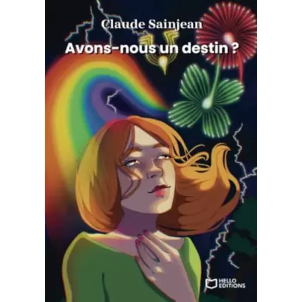 Avons-nous un destin ? - Claude Sainjean
