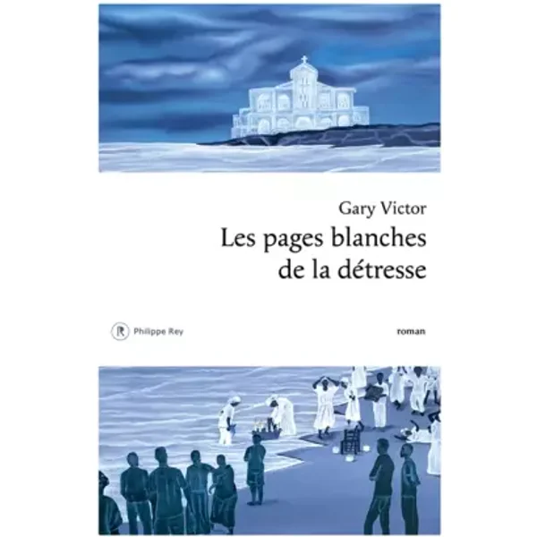 Les pages blanches de la détresse - Gary Victor