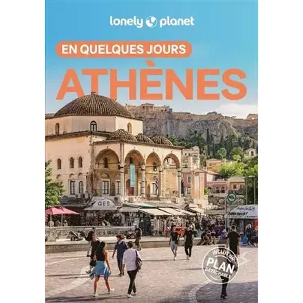 Lonely Planet - Guide Athènes En quelques jours 2025-2026: Courts séjours, adresses tendances, cartes et promenades à pied - Lonely Planet