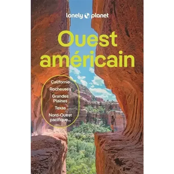 Lonely Planet - Guide Ouest américain 2026- 2027: Itinéraires, expériences, conseils pratiques - Lonely Planet