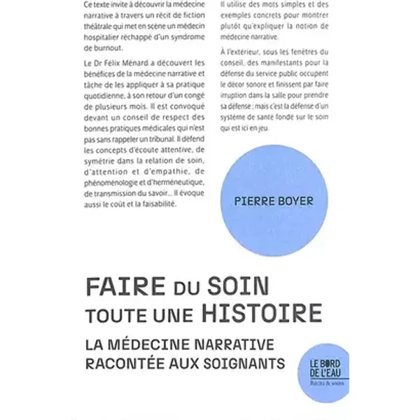 Faire du soin toute une histoire: La médecine narrative racontée aux soignants - Pierre Boyer