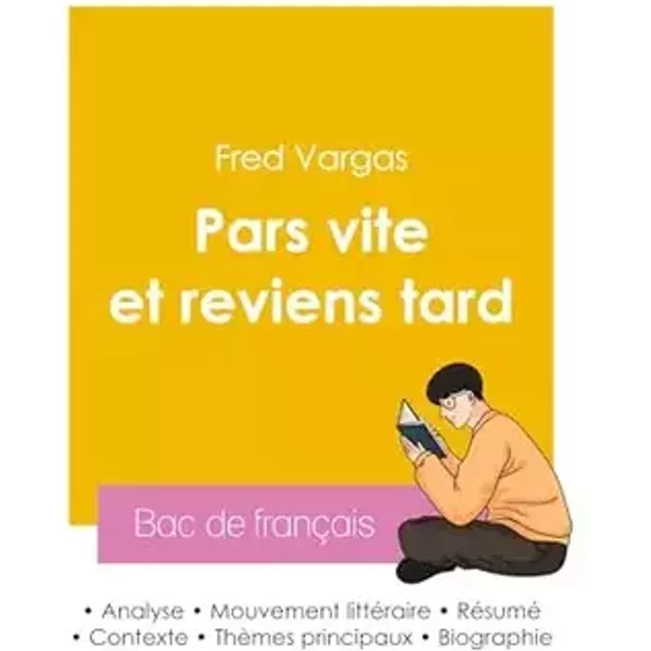 Réussir son Bac de français 2026 : Analyse du roman Pars vite et reviens tard de Fred Vargas - Fred Vargas