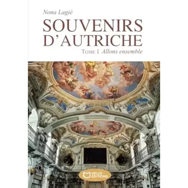 Souvenirs d'Autriche - Tome I : Allons ensemble - Nona Lagié