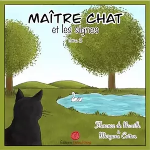 Maître Chat et les signes tome 3 - Florence de Neuville
