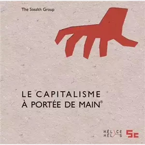Le capitalisme à portée de main: Lettre à un jeune homme (d'affaire) - The Stealth Group