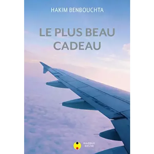 Le plus beau cadeau - Hakim Benbouchta