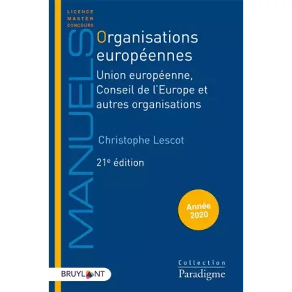 Organisations EuropéEnnes: Union EuropéEnne, Conseil De L'europe Et Autres Organisations - Christophe Lescot-image