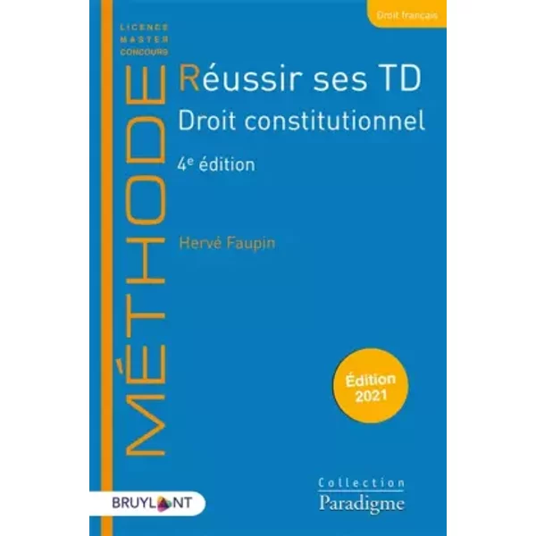 Réussir ses TD Droit constitutionnel - Hervé Faupin