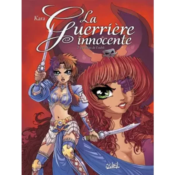 La Guerrière innocente T02: Le Palais de l'oubli - Kara