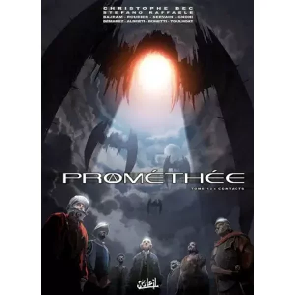 Prométhée T13: Contacts - Christophe Bec, Mario Alberti, Ronan Toulhoat, Stéphane Servain, Thierry Démarez, Emmanuel Roudier, Laurent Gnoni, Stefano Raffaele